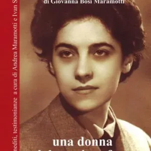 Una donna dal pensiero forte. Scritti, inediti, testimonianze Ordina Subito