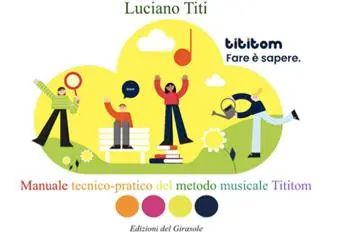 Offerta Limitata Fare è sapere. Manuale tecnico-pratico del metodo musicale Tititom