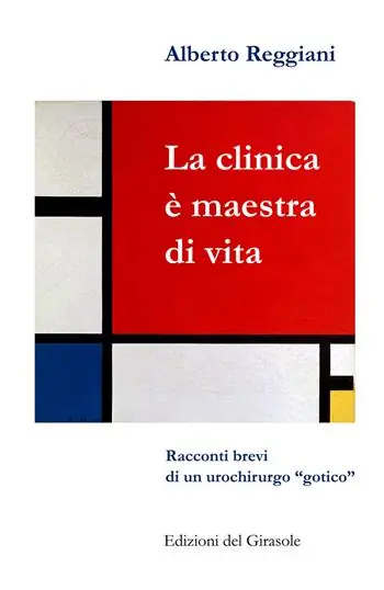 La clinica è maestra di vita. Racconti brevi di un urochirurgo «gotico» Promozione Esclusiva