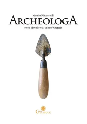 Promozione Esclusiva ArcheologA. Storie di preistoria un‘autobiografia