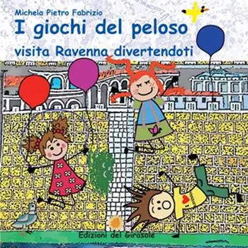 I giochi del peloso. Visita Ravenna divertendoti Promozione