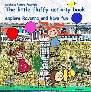 Acquista Ora The little fluffy activity book, explore Ravenna and have fun