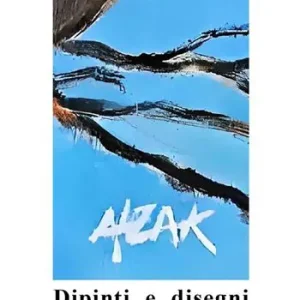 Alzak. Dipinti e disegni Bestseller