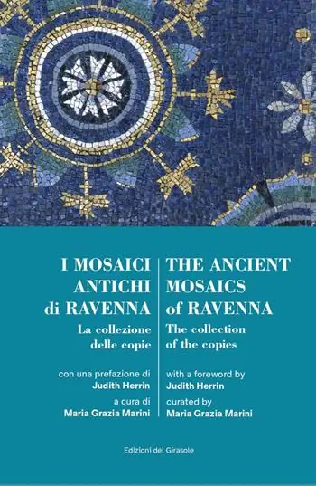Saldi I mosaici antichi di Ravennaz. La collezione delle copie-The ancient mosaics of Ravenna. The collection of the copies