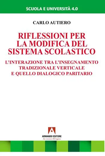 Compra Adesso Riflessioni per la modifica del sistema scolastico. L‘interazione tra l‘insegnamento tradizionale verticale e quello dialogico paritario