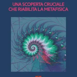 Popolare Una scoperta cruciale che riabilita la metafisica