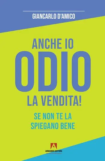 Promozione Anche io odio la vendita! Se non te la spiegano bene