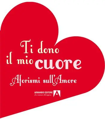 Solo Oggi Ti dono il mio cuore. Aforismi sull‘amore
