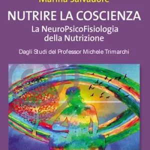 Scelto Dai Clienti Nutrire la coscienza. La neuropsicofisiologia della nutrizione