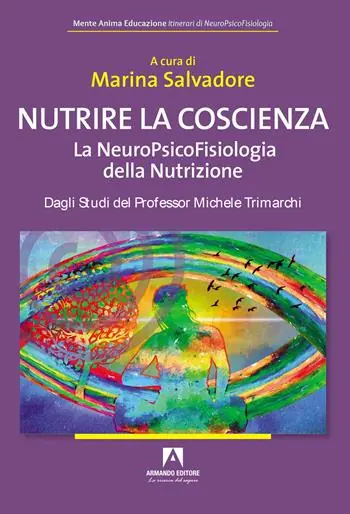 Scelto Dai Clienti Nutrire la coscienza. La neuropsicofisiologia della nutrizione