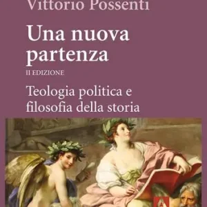 Una nuova partenza. Teologia politica e filosofia della storia. Nuova ediz. Offerta Lampo