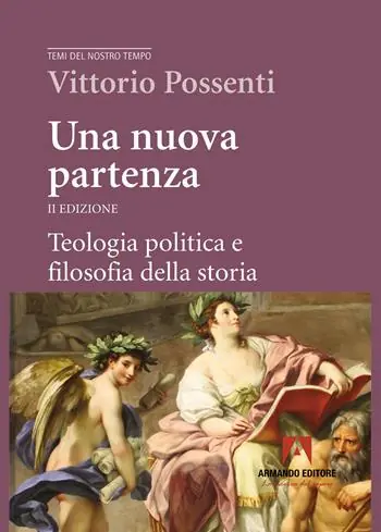 Una nuova partenza. Teologia politica e filosofia della storia. Nuova ediz. Offerta Lampo