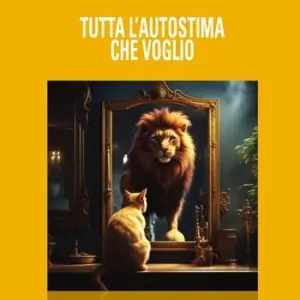 Tutta l‘autostima che voglio Offerta Del Giorno