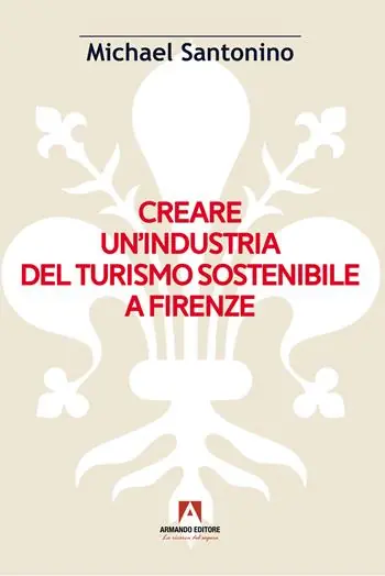 Creare un‘industria del turismo sostenibile a Firenze Sconto