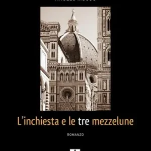 Occasione Imperdibile L‘inchiesta e le tre mezzelune