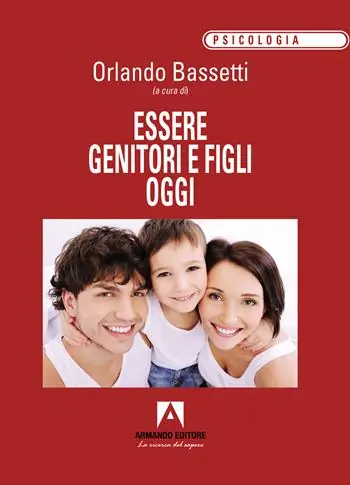 Essere genitori e figli oggi Subito Disponibile