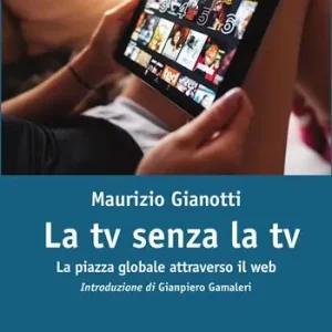 La TV senza TV. La piazza globale attraverso il web A Buon Prezzo