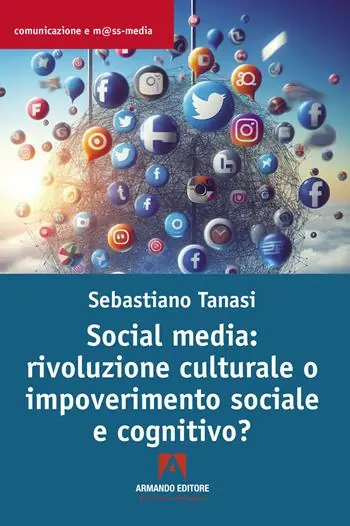 Ordina Subito Social media rivoluzione culturale o impoverimento sociale e cognitivo?