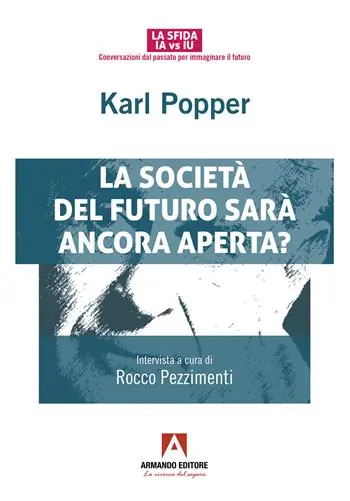 Karl Popper. La società del futuro sarà ancora aperta? Nuova Collezione