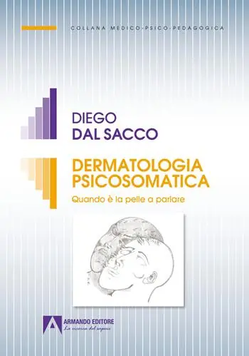 Dermatologia psicosomatica. Quando è la pelle a parlare Nuovo Arrivo