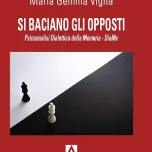 Si baciano gli opposti. Psicoanalisi dialettica della memoria. DiaMe Di Tendenza