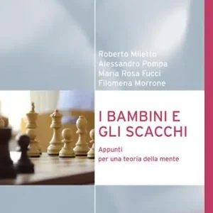 Esclusivo I bambini e gli scacchi. Appunti per una teoria della mente