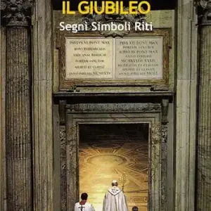 Il giubileo. Segni, riti, simboli Professionale