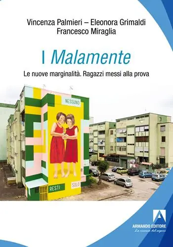 Di Tendenza I Malamente. Le nuove marginalità. Ragazzi messi alla prova