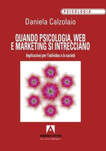 Ordina Subito Quando psicologia, web e marketing si intrecciano. Implicazioni per l‘individuo e la società
