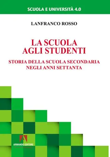 La scuola agli studenti. Storia della scuola secondaria negli anni Settanta Prezzo Basso