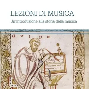 Scelto Dai Clienti Lezioni di musica. Una introduzione alla storia della musica