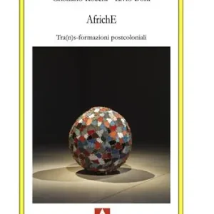 Subito Disponibile AfrichE. Tra(n)s-formazioni postcoloniali