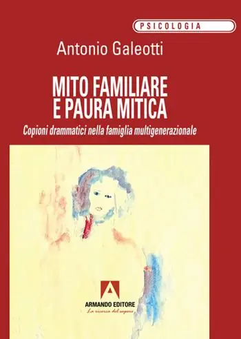 Offerta Speciale Mito familiare e paura mitica