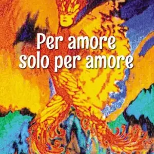 Promozione Esclusiva Per amore, solo per amore