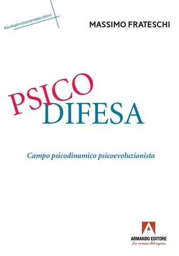 Prezzo Di Fabbrica Psicodifesa. Campo psicodinamico psicoevoluzionista