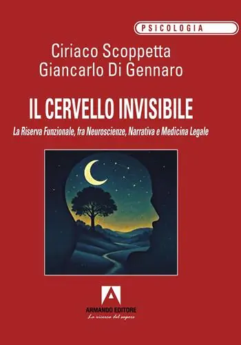 Pagamento Sicuro Il cervello invisibile. La riserva funzionale, fra neuroscienze, narrativa e medicina legale