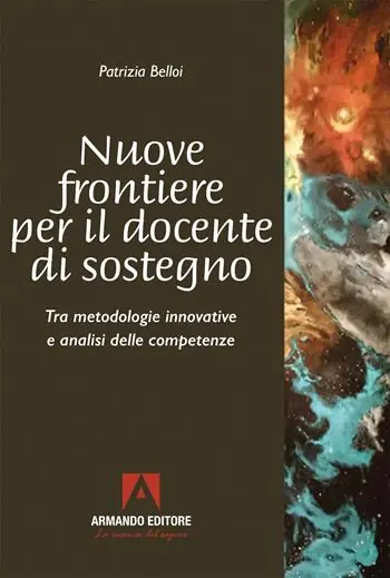 Affare Nuove frontiere per il docente di sostegno. Tra metodologie innovative e analisi delle competenze