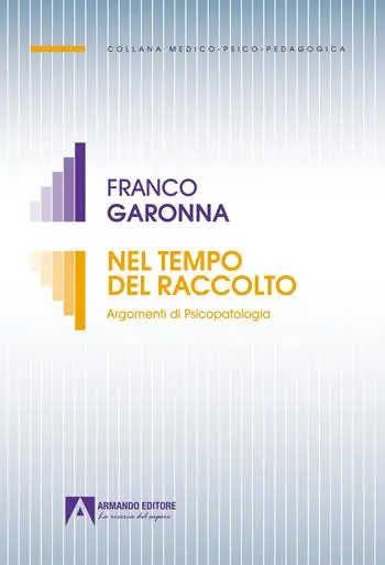 Ultimissimo Modello Nel tempo del raccolto. Argomenti di psicopatologia