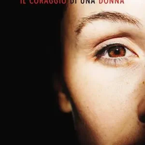 Acquista Ora Il coraggio di una donna