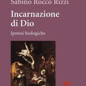 Promozione Incarnazione di Dio. Ipotesi biologiche