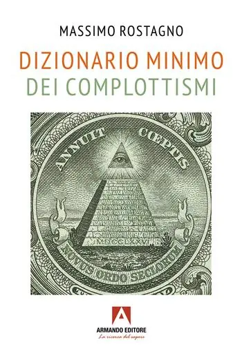 Dizionario minimo dei complottismi Professionale
