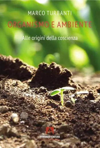 Bestseller Organismo e ambiente. Alle origini della coscienza