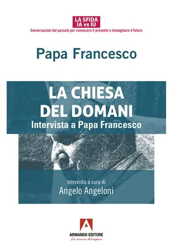 La Chiesa del domani. Intervista a Papa Francesco Di Tendenza