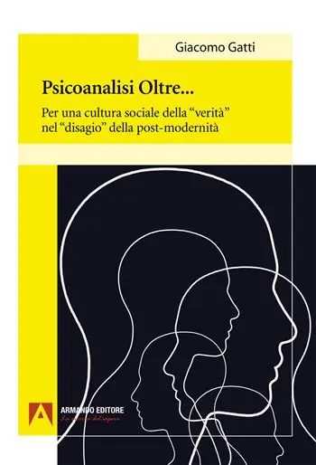 Ultime Pezzi Psiconalisi oltre. Per una cultura sociale della «verità» nel «disagio» della post-modernità