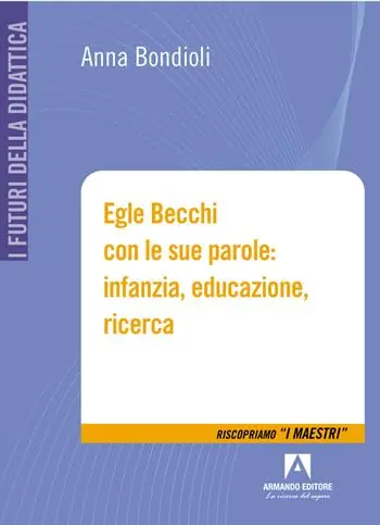 Solo Oggi Egle Becchi con le sue parole infanzia, educazione, ricerca