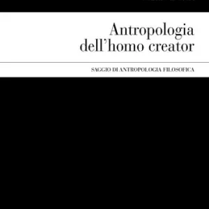 Antropologia dell‘homo creator Ultime Pezzi
