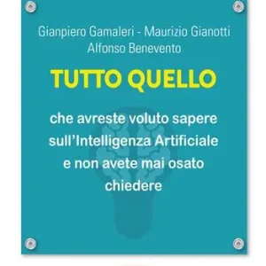 Tutto quello che vorreste sapere sull‘Intelligenza Artificiale e non avete mai osato chiedere. Quattro lezioni Offerta