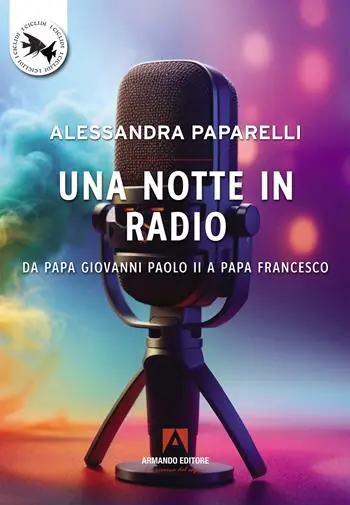 Affare Una notte in radio. Da Papa Giovanni Paolo II a Papa Francesco