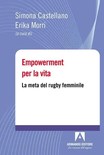 Subito Disponibile Empowerment per la vita. La meta del rugby femminile