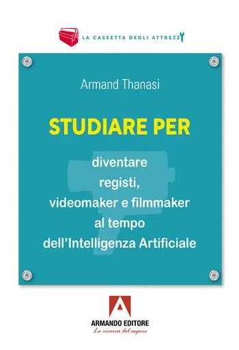 Studiare per diventare registi, videomaker e filmmaker al tempo dell’Intelligenza Artificiale Pagamento Sicuro